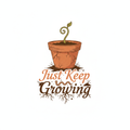 Vintage terracotta pot with tiny sprout emerging and text Just Keep Growing